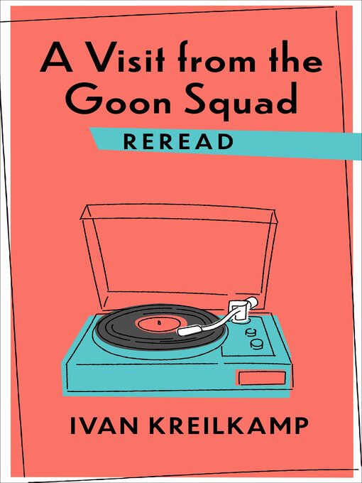 Title details for A Visit from the Goon Squad Reread by Ivan Kreilkamp - Available